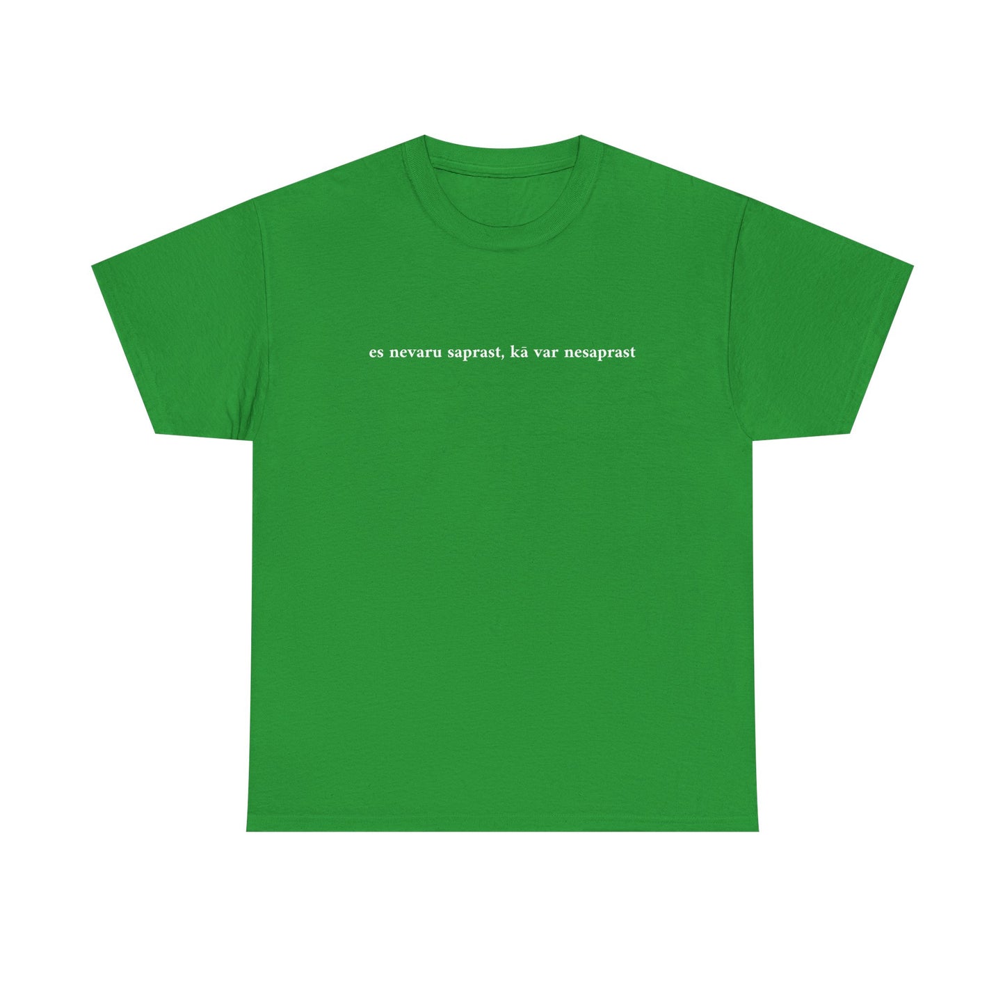 T-krekls "es nevaru saprast, kā var nesaprast"