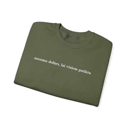 Džemperis - "neesmu dolārs, lai visiem patiktu"